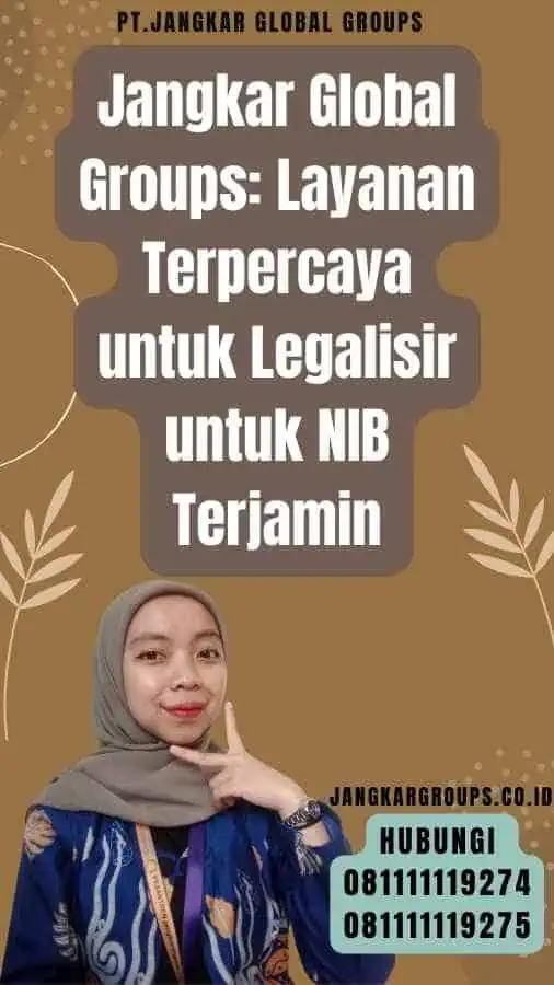 Jangkar Global Groups Layanan Terpercaya untuk Legalisir untuk NIB Terjamin