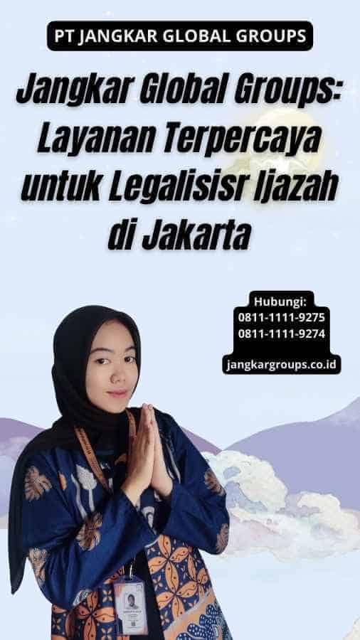 Jangkar Global Groups Layanan Terpercaya untuk Legalisisr Ijazah di Jakarta