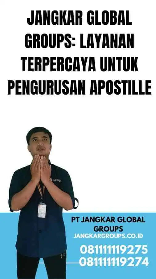 Jangkar Global Groups Layanan Terpercaya untuk Pengurusan Apostille