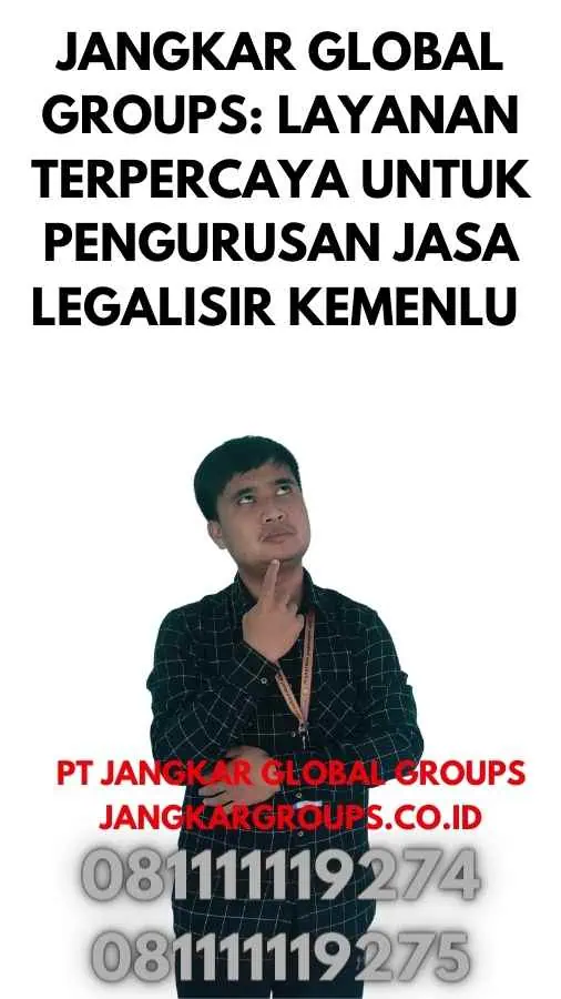 Jangkar Global Groups Layanan Terpercaya untuk Pengurusan Jasa Legalisir Kemenlu