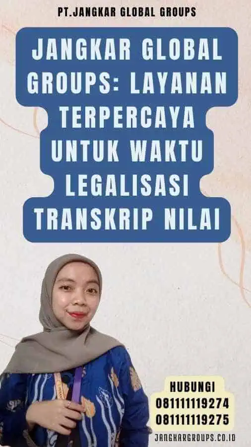 Jangkar Global Groups Layanan Terpercaya untuk Waktu Legalisasi Transkrip Nilai