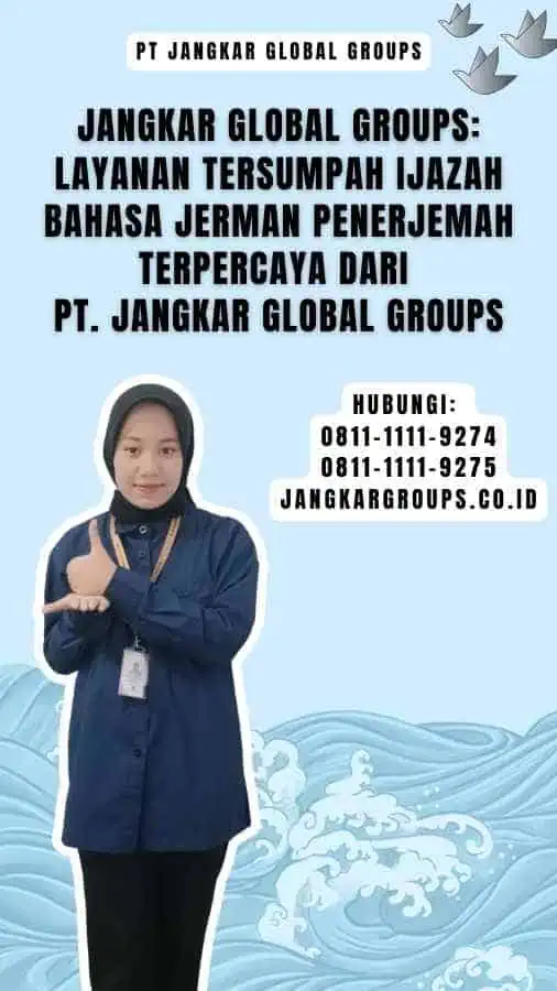 Jangkar Global Groups Layanan Tersumpah Ijazah Bahasa Jerman Penerjemah Terpercaya dari PT. Jangkar Global Groups