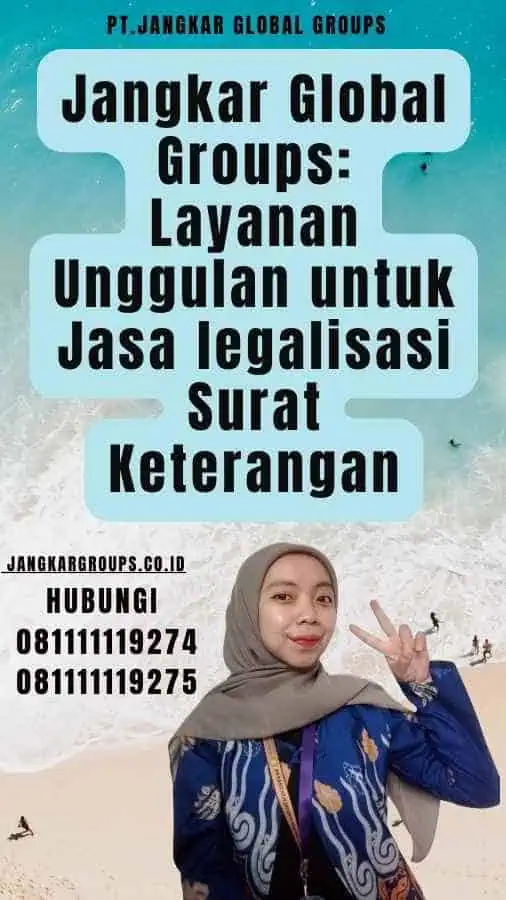 Jangkar Global Groups Layanan Unggulan untuk Jasa legalisasi Surat Keterangan