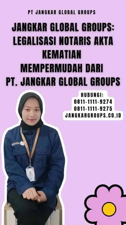 Jangkar Global Groups Legalisasi Notaris Akta Kematian Mempermudah dari PT. Jangkar Global Groups