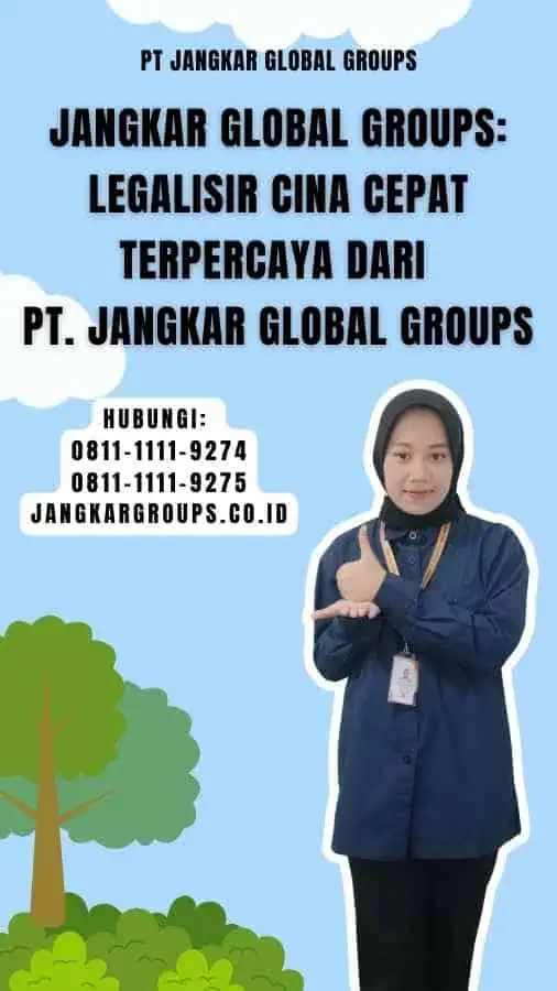 Jangkar Global Groups Legalisir Cina Cepat Terpercaya dari PT. Jangkar Global Groups