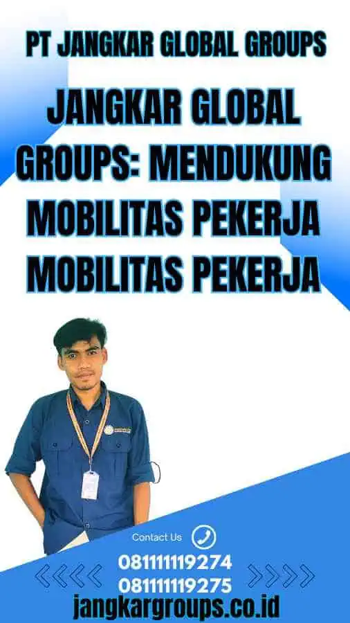 Jangkar Global Groups: Mendukung Mobilitas Pekerja Mobilitas Pekerja - Telex Visa Lebanon : Meningkatkan