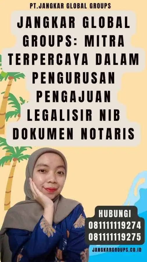 Jangkar Global Groups Mitra Terpercaya dalam Pengurusan Pengajuan Legalisir NIB Dokumen Notaris