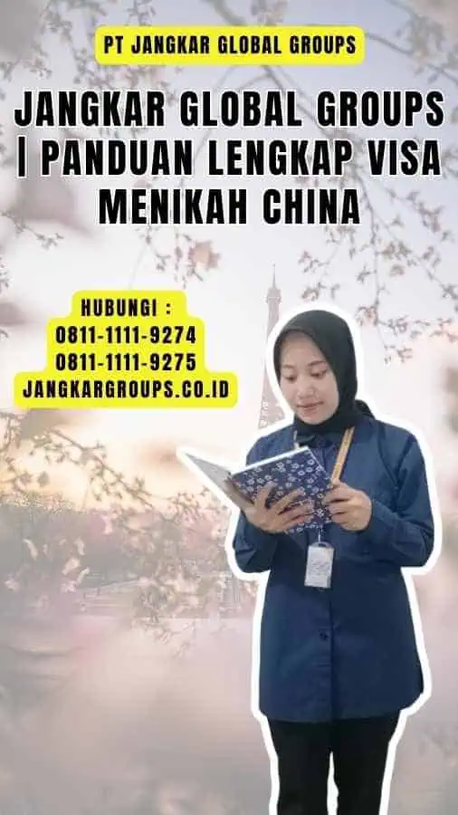 Jangkar Global Groups Panduan Lengkap Visa Menikah China