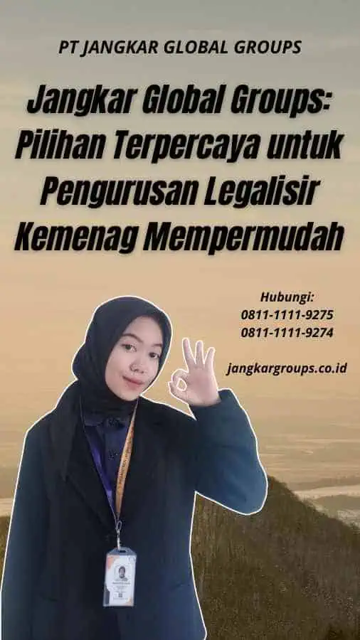 Jangkar Global Groups Pilihan Terpercaya untuk Pengurusan Legalisir Kemenag Mempermudah