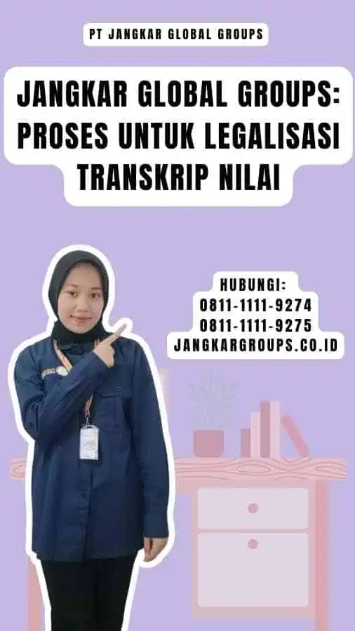 Jangkar Global Groups Proses untuk Legalisasi Transkrip Nilai