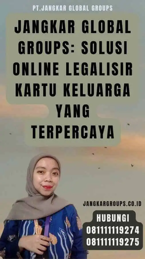 Jangkar Global Groups Solusi Online Legalisir Kartu Keluarga yang Terpercaya