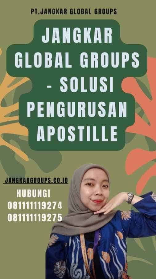 Jangkar Global Groups - Solusi Pengurusan Apostille