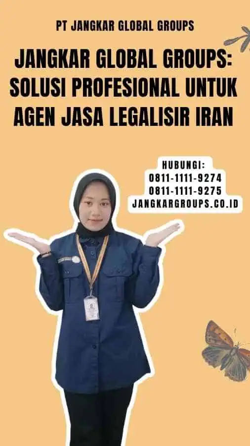 Jangkar Global Groups Solusi Profesional untuk Agen Jasa Legalisir Iran