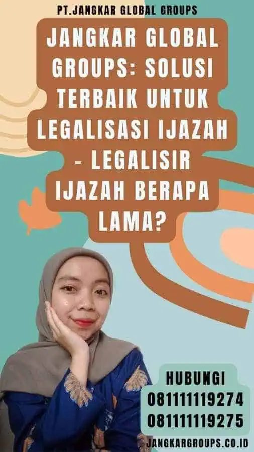 Jangkar Global Groups Solusi Terbaik untuk Legalisasi Ijazah - Legalisir Ijazah berapa Lama