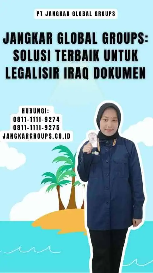 Jangkar Global Groups Solusi Terbaik untuk Legalisir Iraq Dokumen