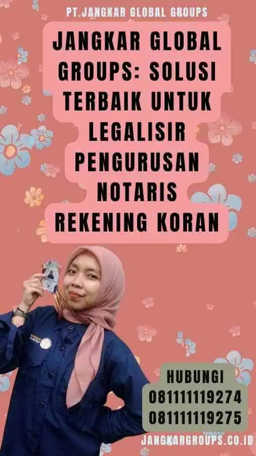 Jangkar Global Groups Solusi Terbaik untuk Legalisir Pengurusan Notaris Rekening Koran