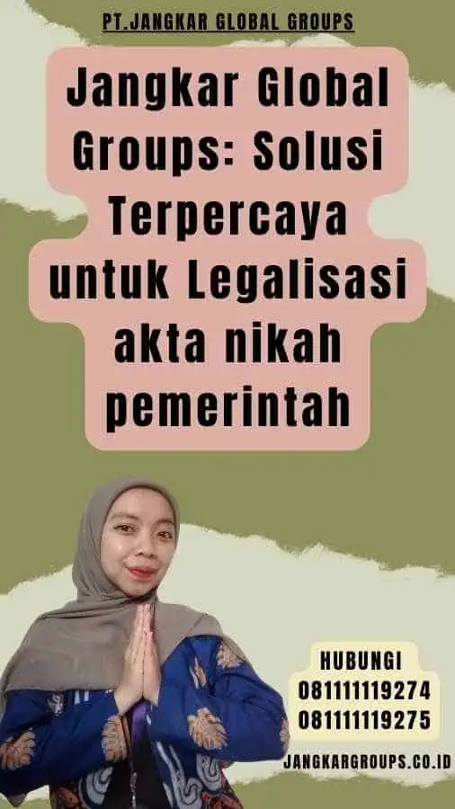 Jangkar Global Groups Solusi Terpercaya untuk Legalisasi akta nikah pemerintah