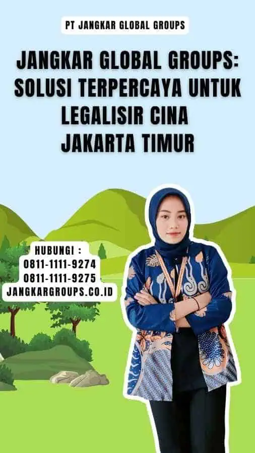 Jangkar Global Groups Solusi Terpercaya untuk Legalisir Cina Jakarta Timur