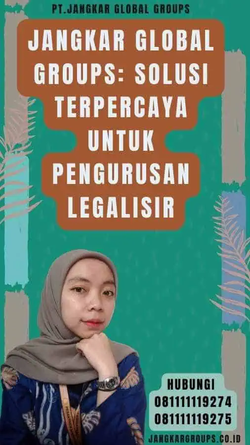 Jangkar Global Groups Solusi Terpercaya untuk Pengurusan Legalisir