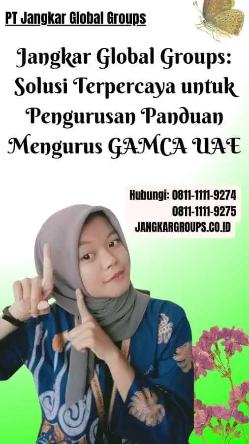 Jangkar Global Groups Solusi Terpercaya untuk Pengurusan Panduan Mengurus GAMCA UAE