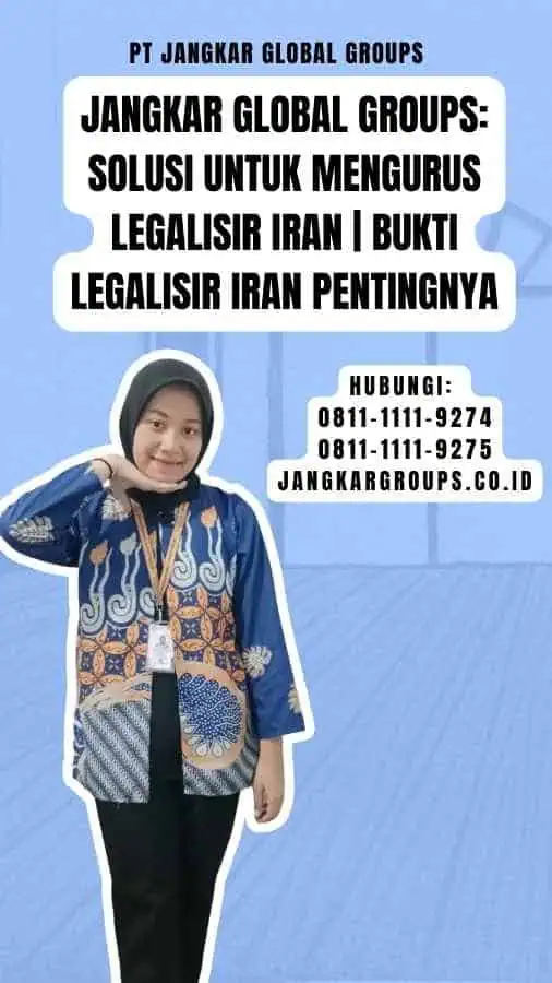 Jangkar Global Groups Solusi untuk Mengurus Legalisir Iran Bukti Legalisir Iran Pentingnya