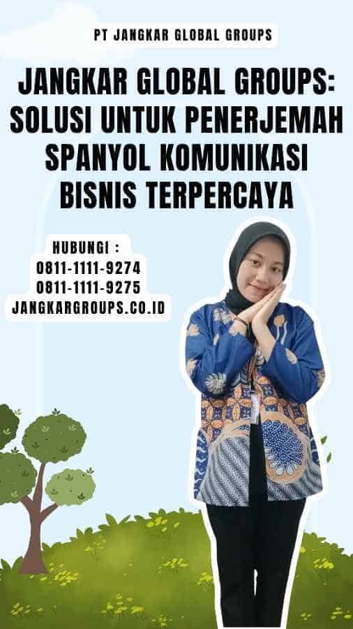 Jangkar Global Groups Solusi untuk Penerjemah Spanyol Komunikasi Bisnis Terpercaya