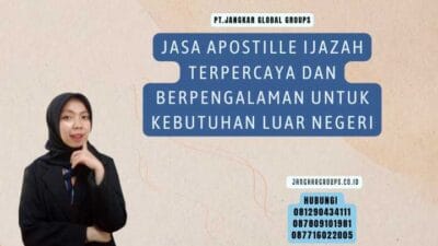 Jasa Apostille Ijazah Terpercaya dan Berpengalaman untuk Kebutuhan Luar Negeri