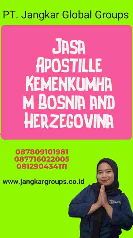 Jasa Apostille Kemenkumham Bosnia and Herzegovina