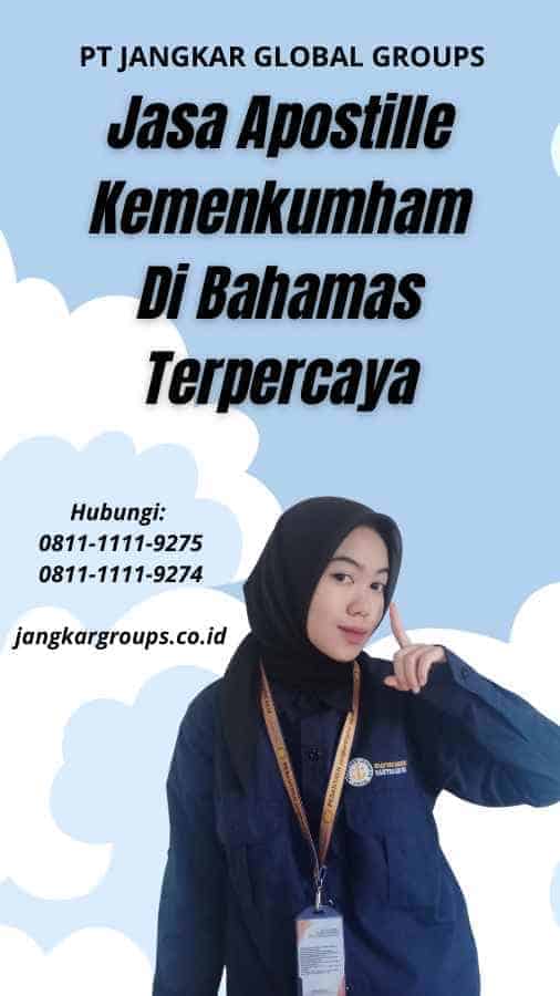 Jasa Apostille Kemenkumham Di Bahamas Terpercaya