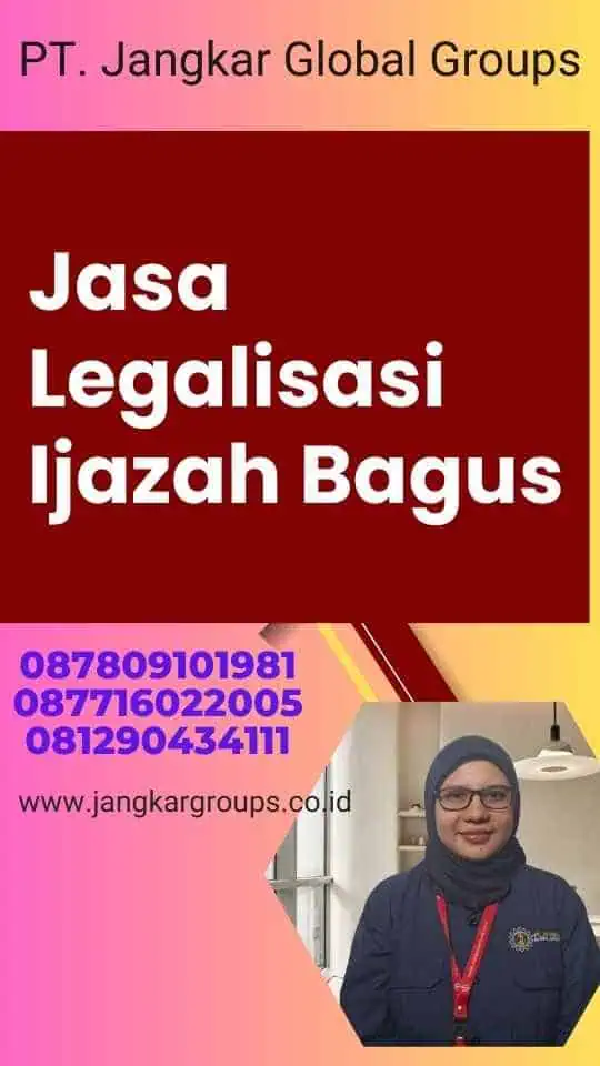 Jasa Legalisasi Ijazah Bagus