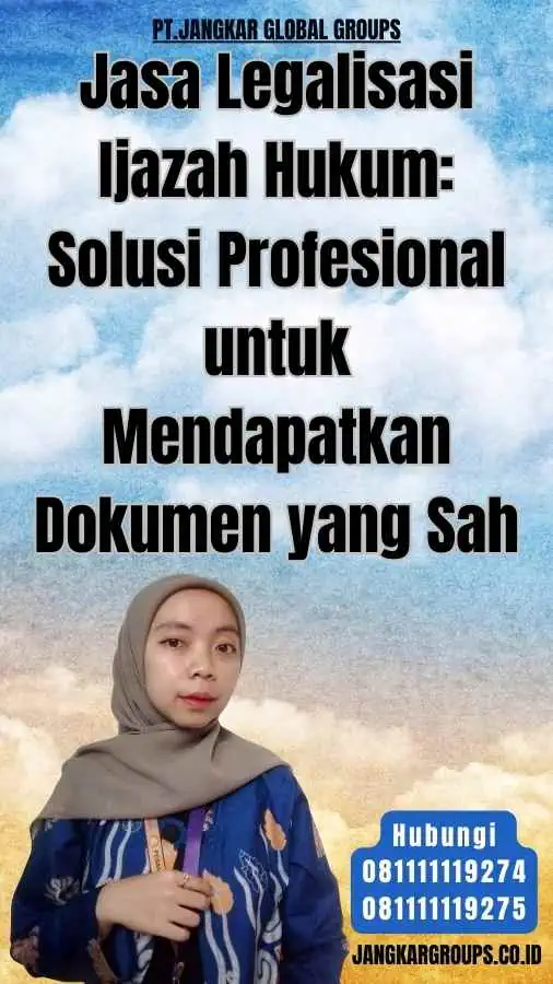 Jasa Legalisasi Ijazah Hukum Solusi Profesional untuk Mendapatkan Dokumen yang Sah