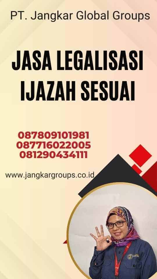 Jasa Legalisasi Ijazah Sesuai