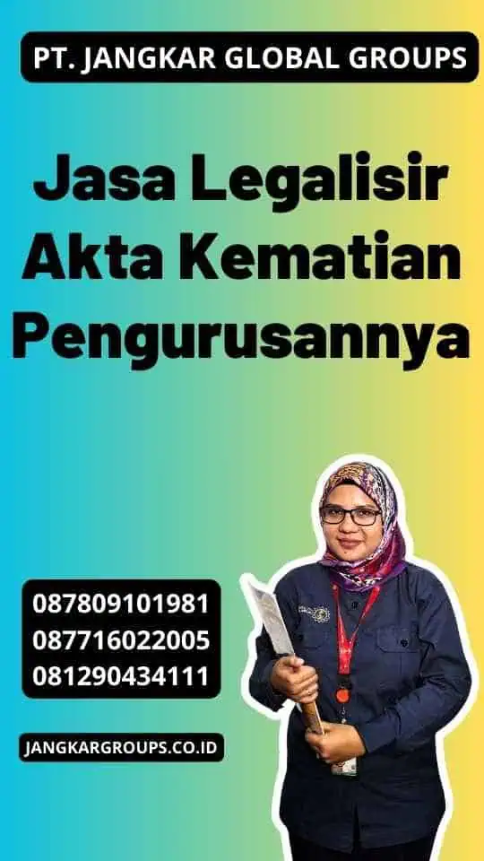 Jasa Legalisir Akta Kematian Pengurusannya