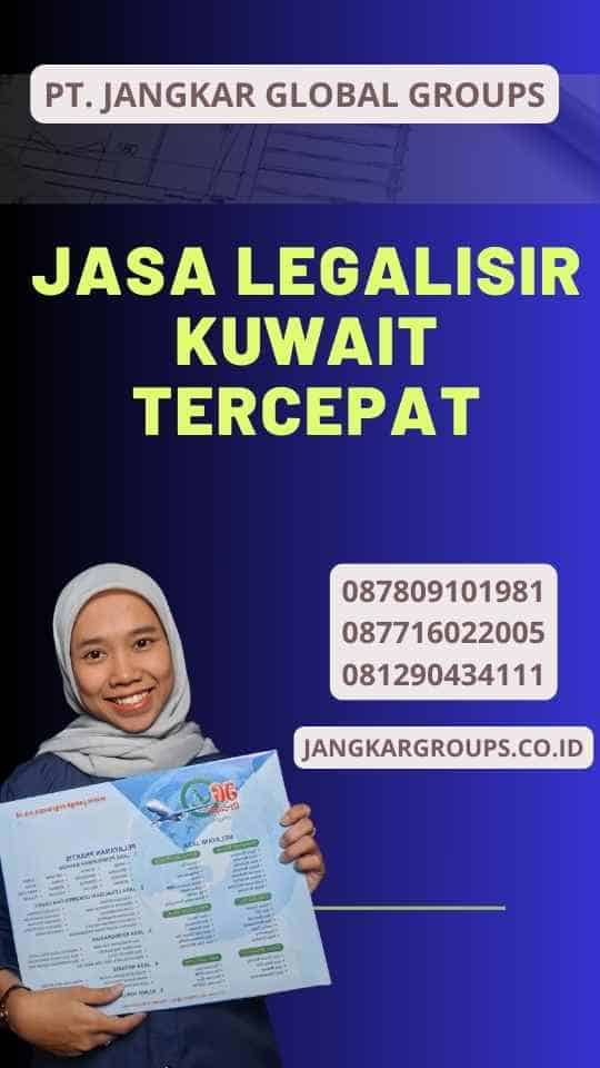 Jasa Legalisir Kuwait Tercepat