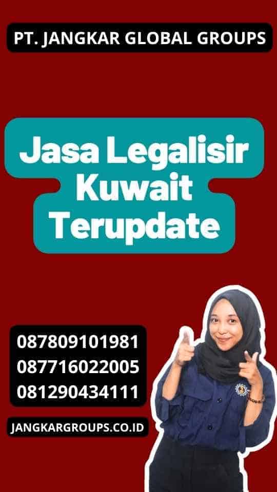 Jasa Legalisir Kuwait Terupdate