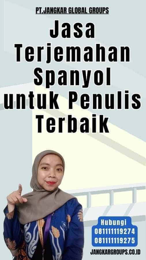 Jasa Terjemahan Spanyol untuk Penulis Terbaik