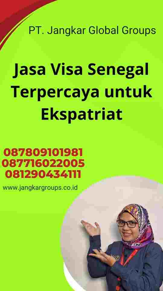 Jasa Visa Senegal Terpercaya untuk Ekspatriat