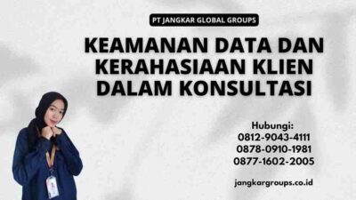 Keamanan Data dan Kerahasiaan Klien dalam Konsultasi