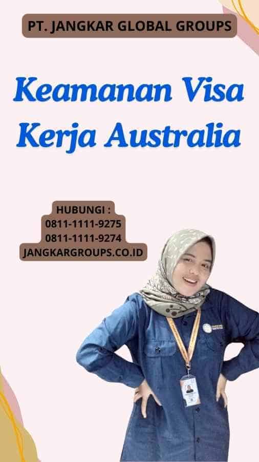 Keamanan Visa Kerja Australia