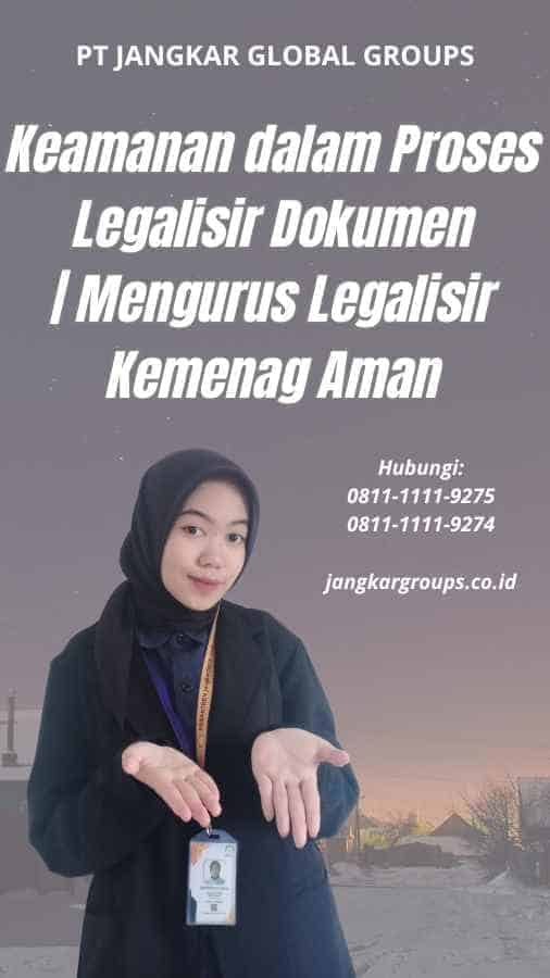 Keamanan dalam Proses Legalisir Dokumen Mengurus Legalisir Kemenag Aman