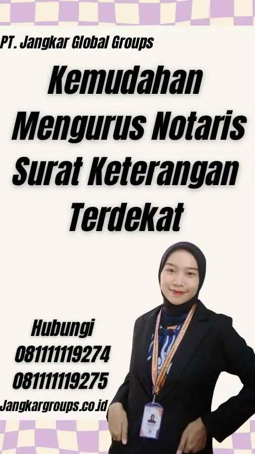 Kemudahan Mengurus Notaris Surat Keterangan Terdekat