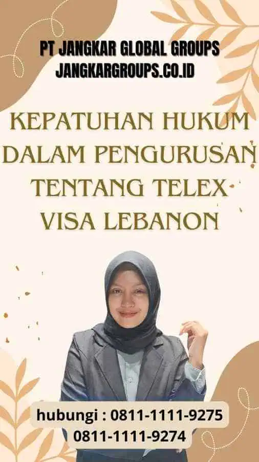 Kepatuhan Hukum dalam Pengurusan Tentang Telex Visa Lebanon