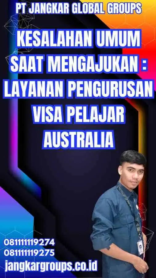 Kesalahan Umum Saat Mengajukan Visa Pelajar Australia