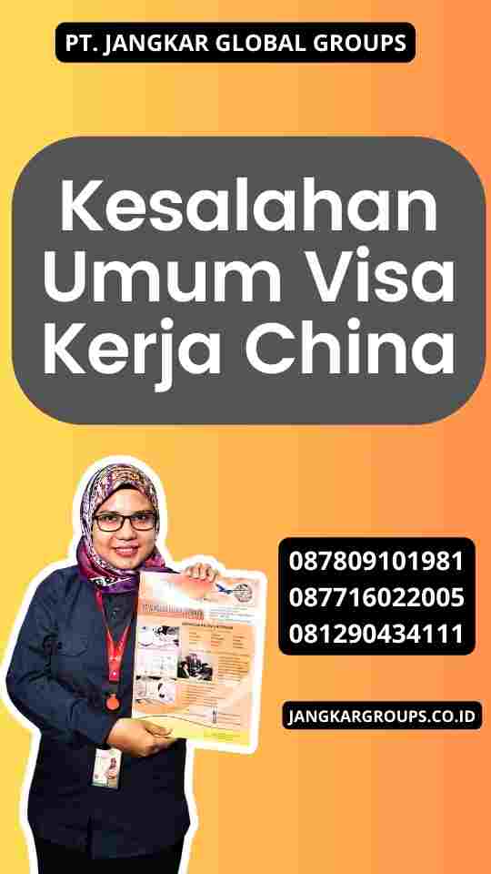 Kesalahan Umum Visa Kerja China