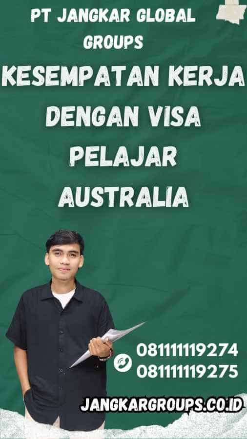 Kesempatan Kerja Dengan Visa Pelajar Australia