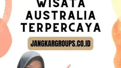 Kesempatan Pariwisata dengan Visa Wisata Australia Terpercaya