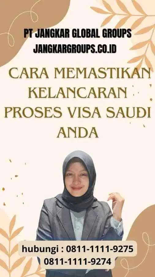 Kesiapan Dokumen Visa Saudi: Cara Memastikan Kelancaran Proses Visa Saudi Anda