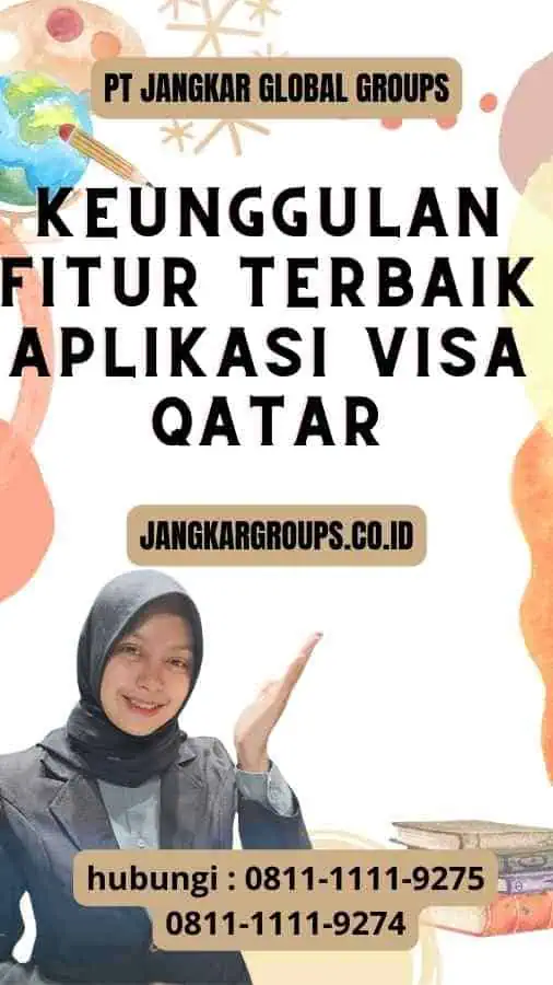 Keunggulan Fitur Terbaik Aplikasi Visa Qatar