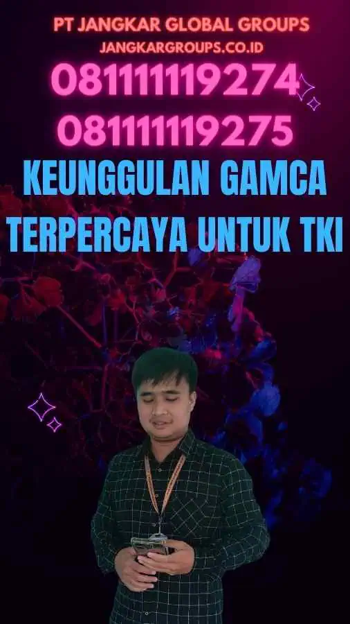 Keunggulan GAMCA Terpercaya untuk TKI