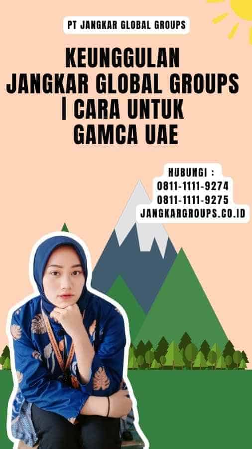 Keunggulan Jangkar Global Groups Cara untuk Gamca UAE